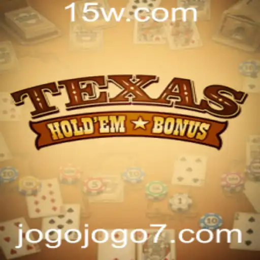 Texas Hold'em Bonus: O Fascinante Mundo de Estratégias e Emoções